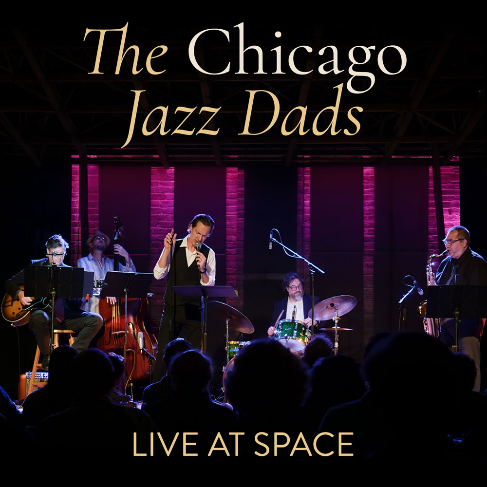 Cover of the album Live at SPACE by The Chicago Jazz Dads